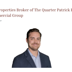 Basin Street Properties Broker of The Quarter  Patrick Riggs of Dickson Commercial Group